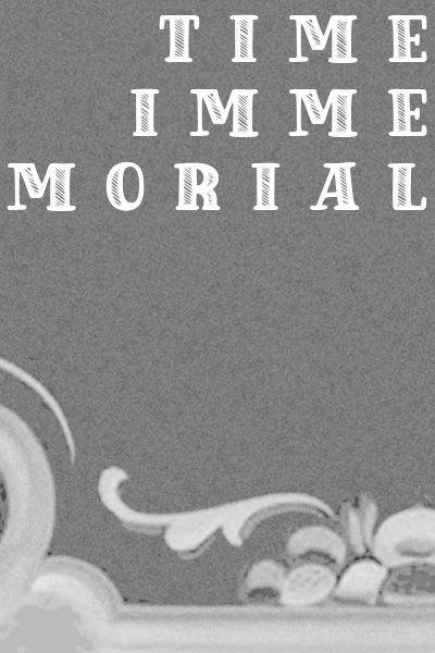 Time Immemorial