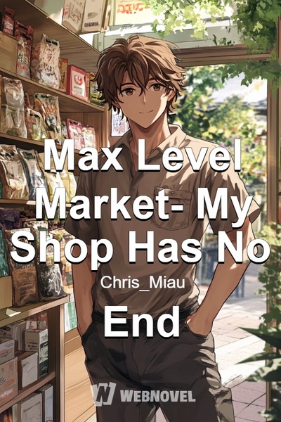 Max Level Market- My Shop Has No End