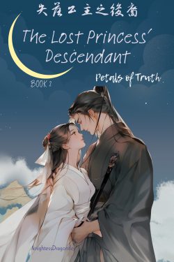 The Lost Princess’ Descendant: Petals of Truth
