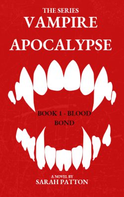 The Vampire Apocalypse Series – Book 1 Blood Bond