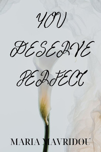 You deserve perfect