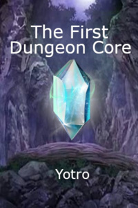 The First Dungeon Core