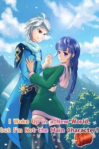 I Woke Up in a New World, but I'm Not the Main Character!