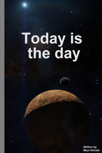 Today is the day