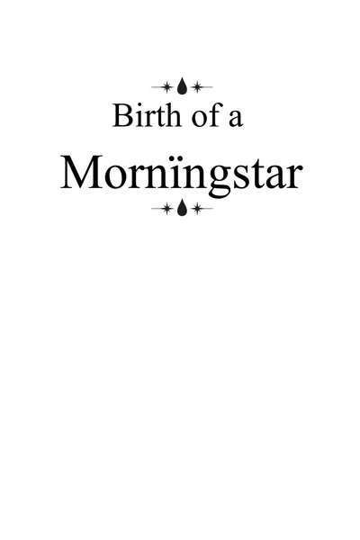Birth of a Mornïngstar