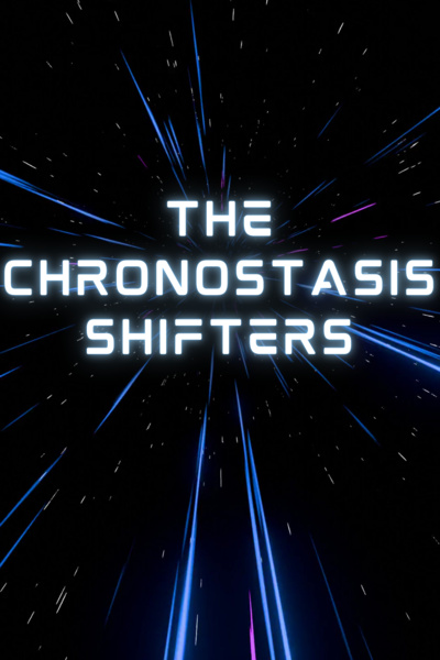 The Chronostasis Shifters