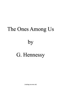 The Ones Among Us