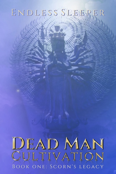 Dead Man Cultivation (A LitRPG cultivation Adventure)