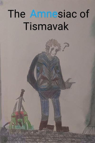 The Amnesiac of Tismavak
