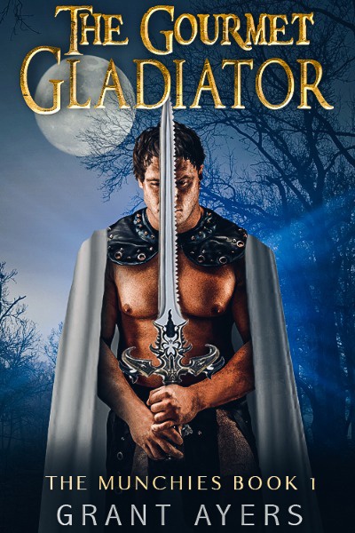 The Gourmet Gladiator Book 1 The Munchies