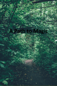 A Path to Magic