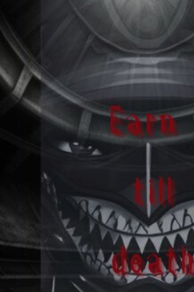 Earn till death